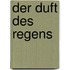 Der Duft des Regens