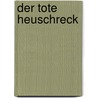 Der tote Heuschreck door Kerstin Strecke