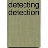 Detecting Detection door Peter Baker