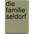 Die Familie Seldorf