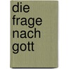 Die Frage nach Gott by Günter-Manfred Pracher