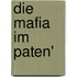 Die Mafia Im Paten'