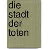 Die Stadt der Toten door Sara Gran