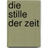 Die Stille der Zeit