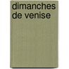 Dimanches de Venise door Michel Mohrt