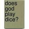 Does God Play Dice? by Joseph A. Bracken
