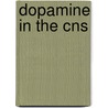 Dopamine In The Cns door Michael Stix