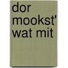 Dor mookst' wat mit by Günter Baumann