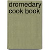 Dromedary Cook Book door Onbekend