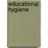 Educational Hygiene