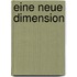Eine neue Dimension