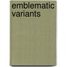Emblematic Variants door William S. Heckscher Obrist