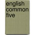 English Common Five