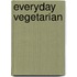 Everyday Vegetarian