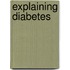 Explaining Diabetes
