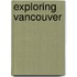 Exploring Vancouver