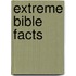 Extreme Bible Facts