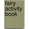Fairy Activity Book by Catriona Clarke