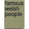 Famous Welsh People door Cen Williams