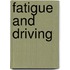 Fatigue and Driving