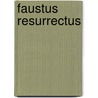 Faustus Resurrectus door Thomas Morrissey