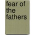 Fear of the Fathers