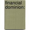 Financial Dominion: door Norvel Hayes