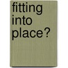 Fitting Into Place? door Yvette Taylor