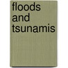 Floods and Tsunamis door Doreen Gonzales