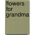Flowers for Grandma