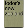 Fodor's New Zealand by Fodor