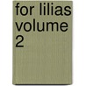 For Lilias Volume 2 door Rosa Nouchette Carey