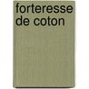 Forteresse de Coton door Philippe Curval