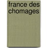 France Des Chomages by Olivier Mazel