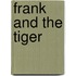 Frank And The Tiger