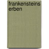 Frankensteins Erben by Jens-Ulrich Davids