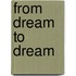 From Dream To Dream
