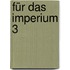 Für das Imperium 3