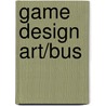 Game Design Art/Bus by Course Ptr