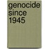 Genocide Since 1945