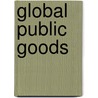 Global Public Goods door United Nations Development Programme