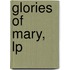Glories Of Mary, Lp