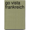 Go Vista Frankreich by Alphons Schauseil