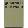 Grapevine Root Worm by Ephraim Porter Felt