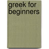 Greek for Beginners door L.A. Wilding