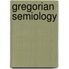 Gregorian Semiology door Eugene Cardine