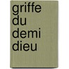 Griffe Du Demi Dieu by Gene Wolfe