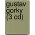 Gustav Gorky (3 Cd)