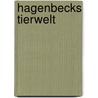 Hagenbecks Tierwelt by Claudia Sewig