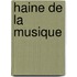 Haine de La Musique